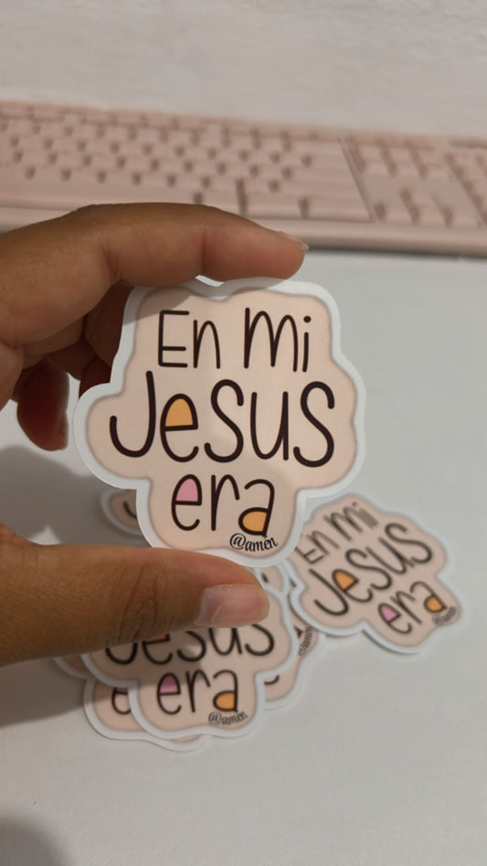 En mi Jesus era!